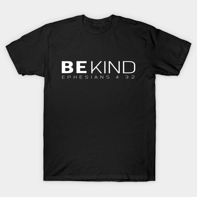 Be Kind - Ephesians 4:32 - Bibble Christian Design T-Shirt by Hoomie Apparel